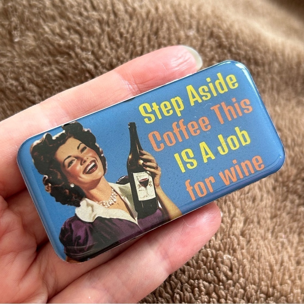 Funny Magnet “Step Aside Coffee This IS a Job for wine” Rectangle, Blue, Yellow